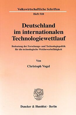 Kartonierter Einband Deutschland im internationalen Technologiewettlauf. von Christoph Vogel
