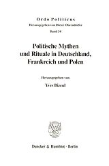 Kartonierter Einband Politische Mythen und Rituale in Deutschland, Frankreich und Polen. von 