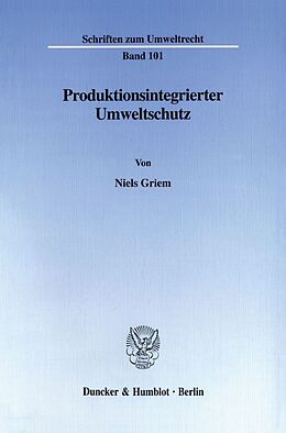 Kartonierter Einband Produktionsintegrierter Umweltschutz. von Niels Griem