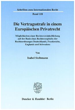 Kartonierter Einband Die Vertragsstrafe in einem Europäischen Privatrecht. von Isabel Steltmann