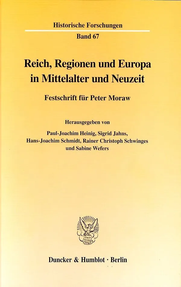 Reich, Regionen und Europa in Mittelalter und Neuzeit.