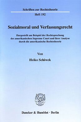 Kartonierter Einband Sozialmoral und Verfassungsrecht. von Heiko Schiwek
