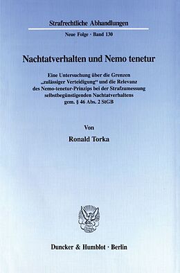 Kartonierter Einband Nachtatverhalten und Nemo tenetur. von Ronald Torka