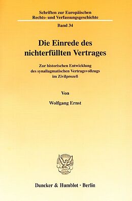 Kartonierter Einband Die Einrede des nichterfüllten Vertrages. von Wolfgang Ernst
