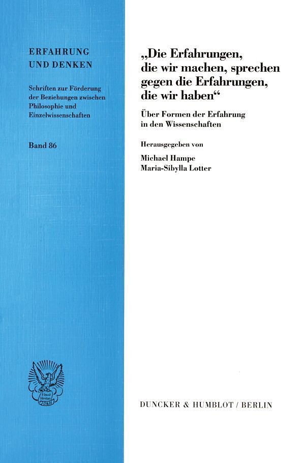 "Die Erfahrungen, die wir machen, sprechen gegen die Erfahrungen, die wir haben".