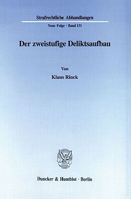 Kartonierter Einband Der zweistufige Deliktsaufbau. von Klaus Rinck