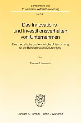 Kartonierter Einband Das Innovations- und Investitionsverhalten von Unternehmen. von Thomas Schneeweis