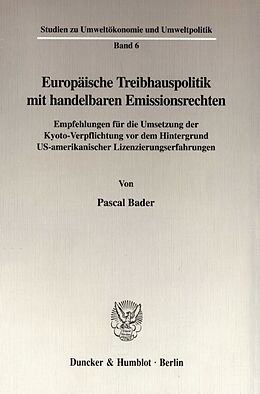 Kartonierter Einband Europäische Treibhauspolitik mit handelbaren Emissionsrechten. von Pascal Bader