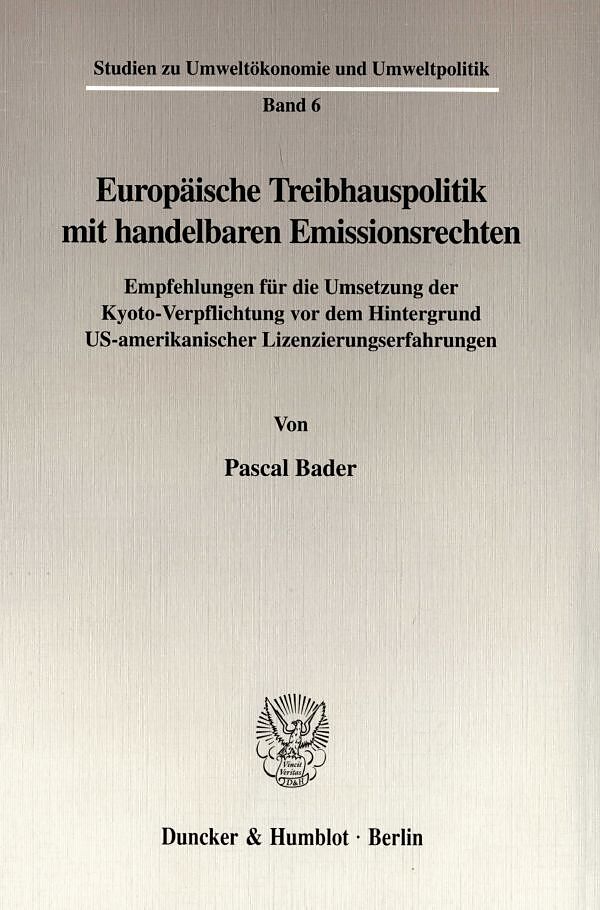 Europäische Treibhauspolitik mit handelbaren Emissionsrechten.