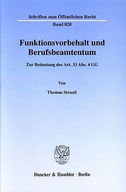 Kartonierter Einband Funktionsvorbehalt und Berufsbeamtentum. von Thomas Strauß