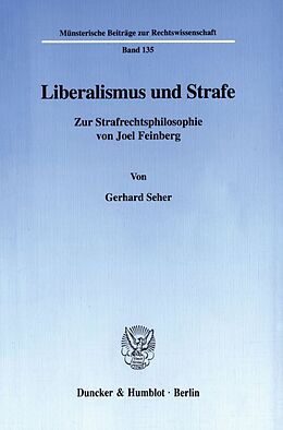 Kartonierter Einband Liberalismus und Strafe. von Gerhard Seher
