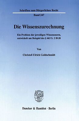 Kartonierter Einband Die Wissenszurechnung. von Christof-Ulrich Goldschmidt
