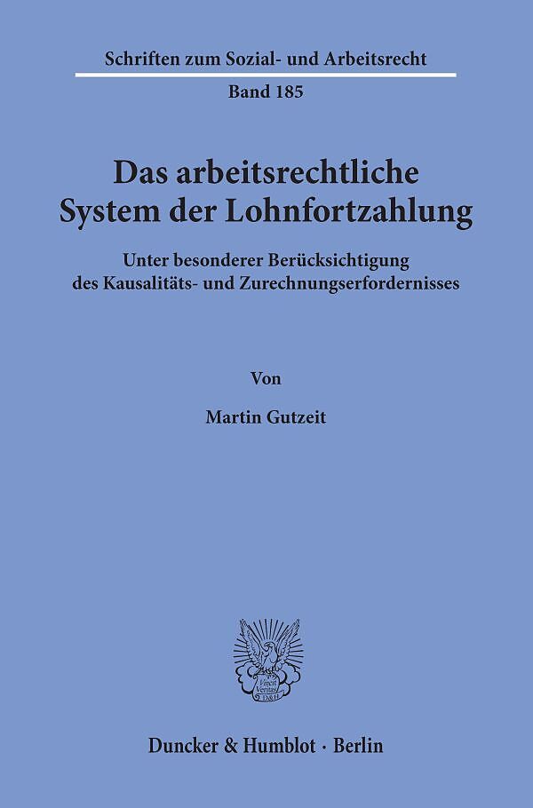 Das arbeitsrechtliche System der Lohnfortzahlung.