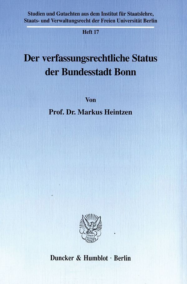Der verfassungsrechtliche Status der Bundesstadt Bonn.