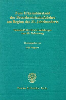 Leinen-Einband Zum Erkenntnisstand der Betriebswirtschaftslehre am Beginn des 21. Jahrhunderts. von 