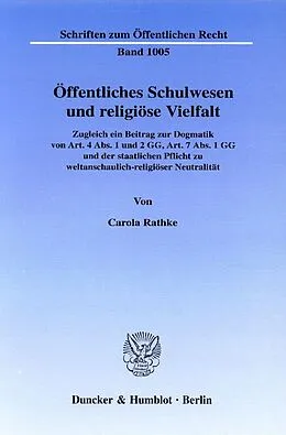 Kartonierter Einband Öffentliches Schulwesen und religiöse Vielfalt. von Carola Rathke