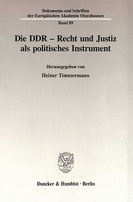 Kartonierter Einband Die DDR - Recht und Justiz als politisches Instrument. von 