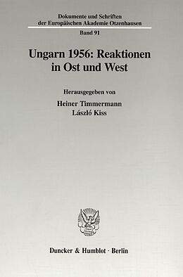 Kartonierter Einband Ungarn 1956: Reaktionen in Ost und West. von 