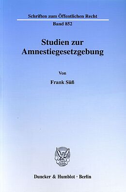 Kartonierter Einband Studien zur Amnestiegesetzgebung. von Frank Süß