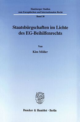 Fester Einband Staatsbürgschaften im Lichte des EG-Beihilfenrechts. von Kim Möller