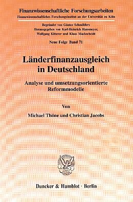 Kartonierter Einband Länderfinanzausgleich in Deutschland. von Michael Thöne, Christian Jacobs