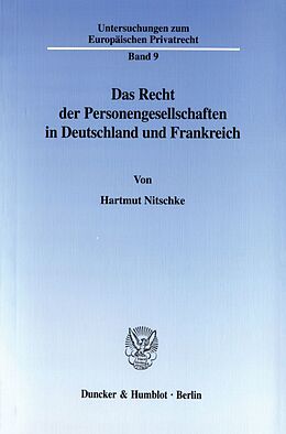 Kartonierter Einband Das Recht der Personengesellschaften in Deutschland und Frankreich. von Hartmut Nitschke