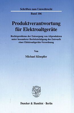 Kartonierter Einband Produktverantwortung für Elektroaltgeräte. von Michael Kloepfer