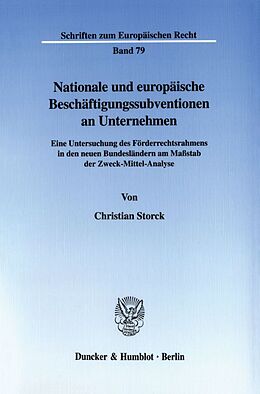 Kartonierter Einband Nationale und europäische Beschäftigungssubventionen an Unternehmen. von Christian Storck