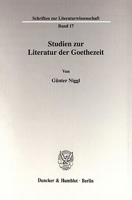 Kartonierter Einband Studien zur Literatur der Goethezeit. von Günter Niggl