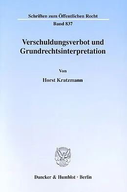 Kartonierter Einband Verschuldungsverbot und Grundrechtsinterpretation. von Horst Kratzmann