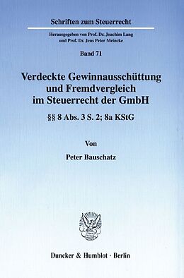 Kartonierter Einband Verdeckte Gewinnausschüttung und Fremdvergleich im Steuerrecht der GmbH. von Peter Bauschatz