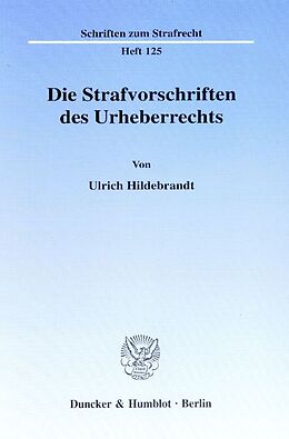 Kartonierter Einband Die Strafvorschriften des Urheberrechts. von Ulrich Hildebrandt