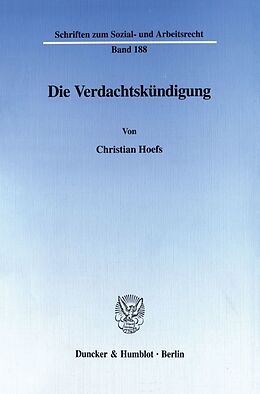 Kartonierter Einband Die Verdachtskündigung. von Christian Hoefs