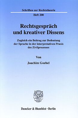 Kartonierter Einband Rechtsgespräch und kreativer Dissens. von Joachim Goebel