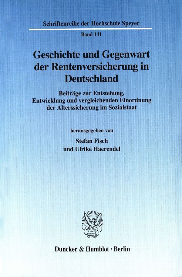 Geschichte und Gegenwart der Rentenversicherung in Deutschland.