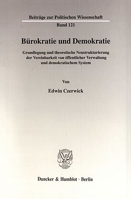Kartonierter Einband Bürokratie und Demokratie. von Edwin Czerwick