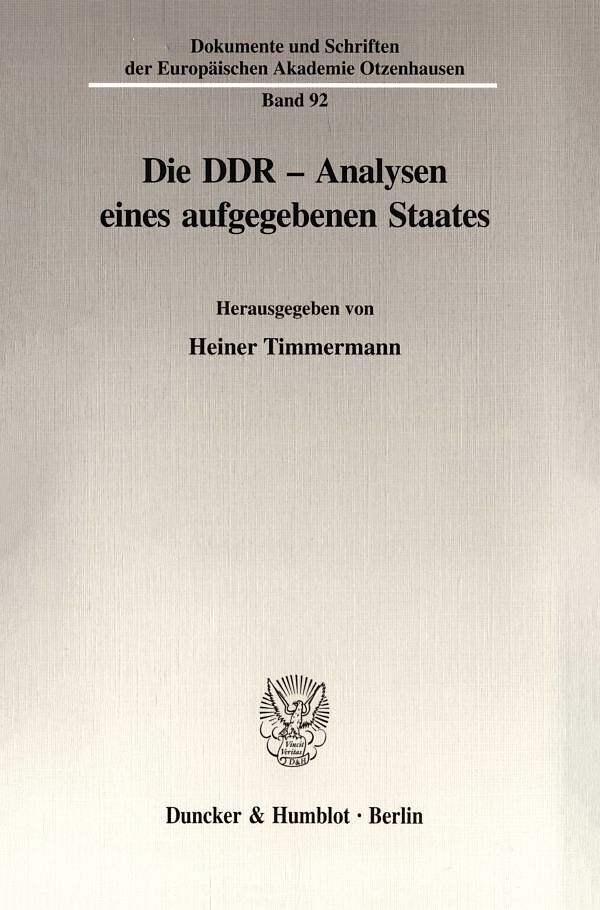 Die DDR - Analysen eines aufgegebenen Staates.