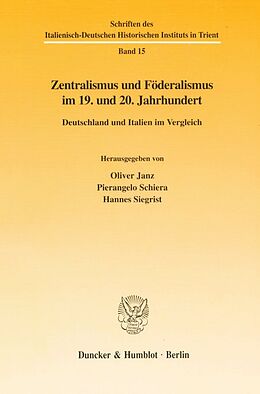Kartonierter Einband Zentralismus und Föderalismus im 19. und 20. Jahrhundert. von 