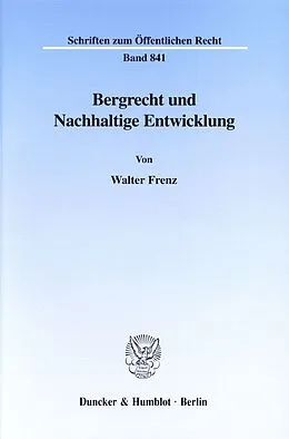 Kartonierter Einband Bergrecht und Nachhaltige Entwicklung. von Walter Frenz