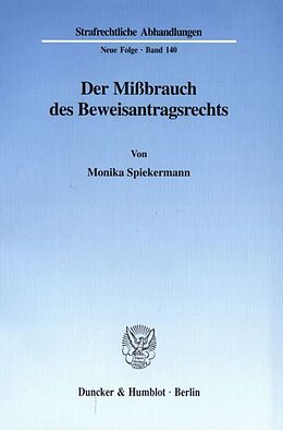 Fester Einband Der Mißbrauch des Beweisantragsrechts. von Monika Spiekermann
