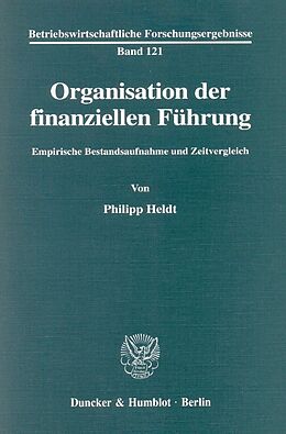 Kartonierter Einband Organisation der finanziellen Führung. von Philipp Heldt