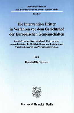 Kartonierter Einband Die Intervention Dritter in Verfahren vor dem Gerichtshof der Europäischen Gemeinschaften. von Harck-Oluf Nissen