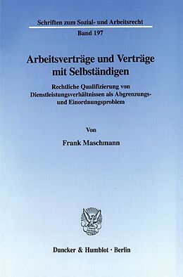 Kartonierter Einband Arbeitsverträge und Verträge mit Selbständigen. von Frank Maschmann