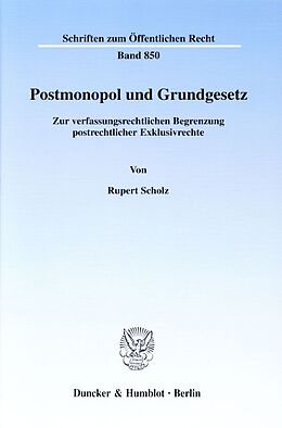 Kartonierter Einband Postmonopol und Grundgesetz. von Rupert Scholz