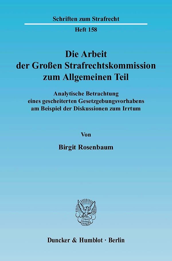 Die Arbeit der Großen Strafrechtskommission zum Allgemeinen Teil.