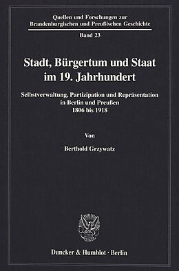 Fester Einband Stadt, Bürgertum und Staat im 19. Jahrhundert. von Berthold Grzywatz