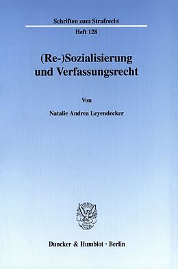 Kartonierter Einband (Re-)Sozialisierung und Verfassungsrecht. von Natalie Pouralikhan