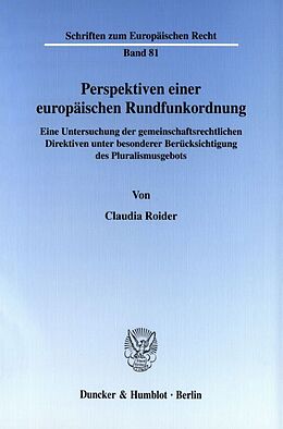 Kartonierter Einband Perspektiven einer europäischen Rundfunkordnung. von Claudia Roider