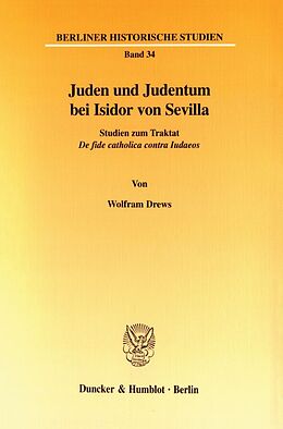 Kartonierter Einband Juden und Judentum bei Isidor von Sevilla. von Wolfram Drews