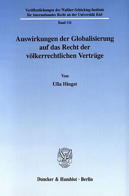 Kartonierter Einband Auswirkungen der Globalisierung auf das Recht der völkerrechtlichen Verträge. von Ulla Hingst